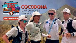 Cocodona Chronicles 2026 | Episode 2 | Lane Mountain