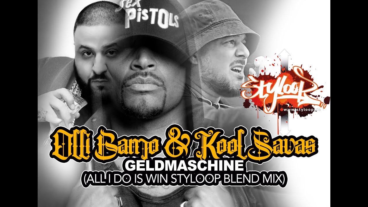 Styloop Olli Banjo & Kool Savas - geldmaschine (styloop all i do is win blend ...