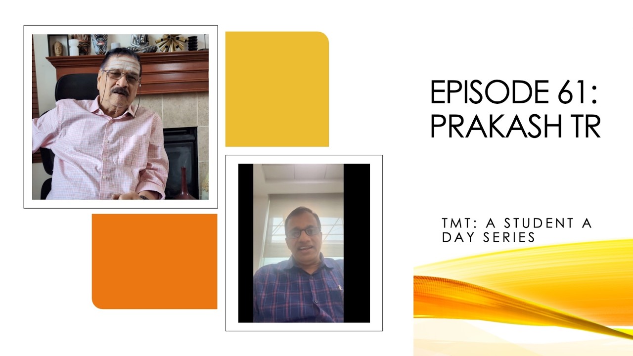 Episode 61 of TMT: A student a day : TR Prakash - YouTube