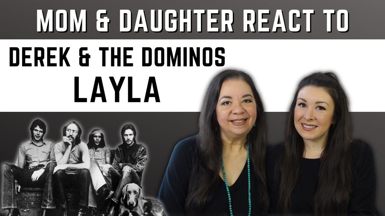 Derek and the Dominos "Layla" REACTION Video mom & daughter react to