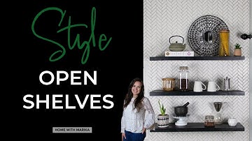 Style Open (Kitchen) Shelves | Learn in 54 Seconds