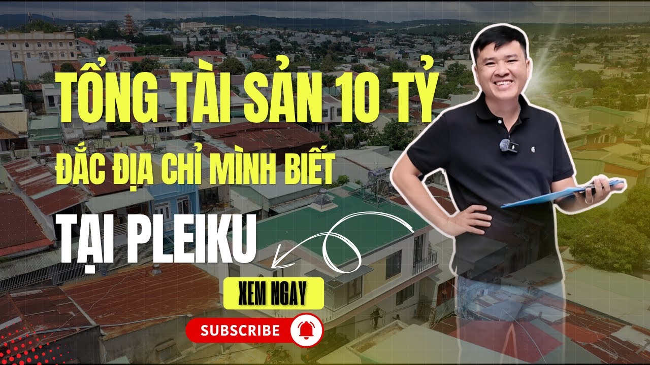 BẤT ĐỘNG SẢN GIÁ RẺ GIỮA LÒNG PLEIKU – Review Nhiều Căn Nhà phố Có Vị Trí ĐẮC ĐỊA Cùng em Toàn