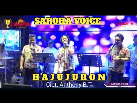 SAROHA VOICE - HAJUJURON Cipt. Anthony B.T || LAGU BATAK LAWAS TERPOPULER