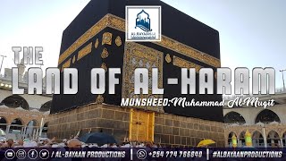 The Land of Al-Haram by Muhammad al Muqit