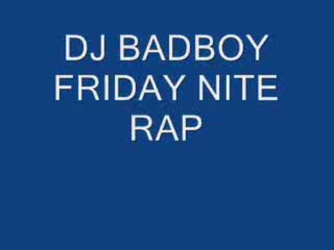 dj badboy friday nite