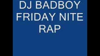 dj badboy friday nite