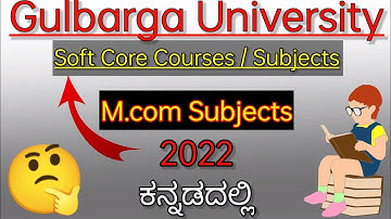 Mcom Gulbarga University CBCS Soft Core Subjects 1st to 4th Sem Subjects 2022 #10DaysChallenge