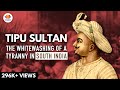 Tipu sultan  le blanchiment dune tyrannie dans le sud de linde  sandeep balakrishna  sangamtalks