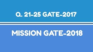 Q. 21-25 GATE-2017 by Online Physics (MISSION GATE-2018)