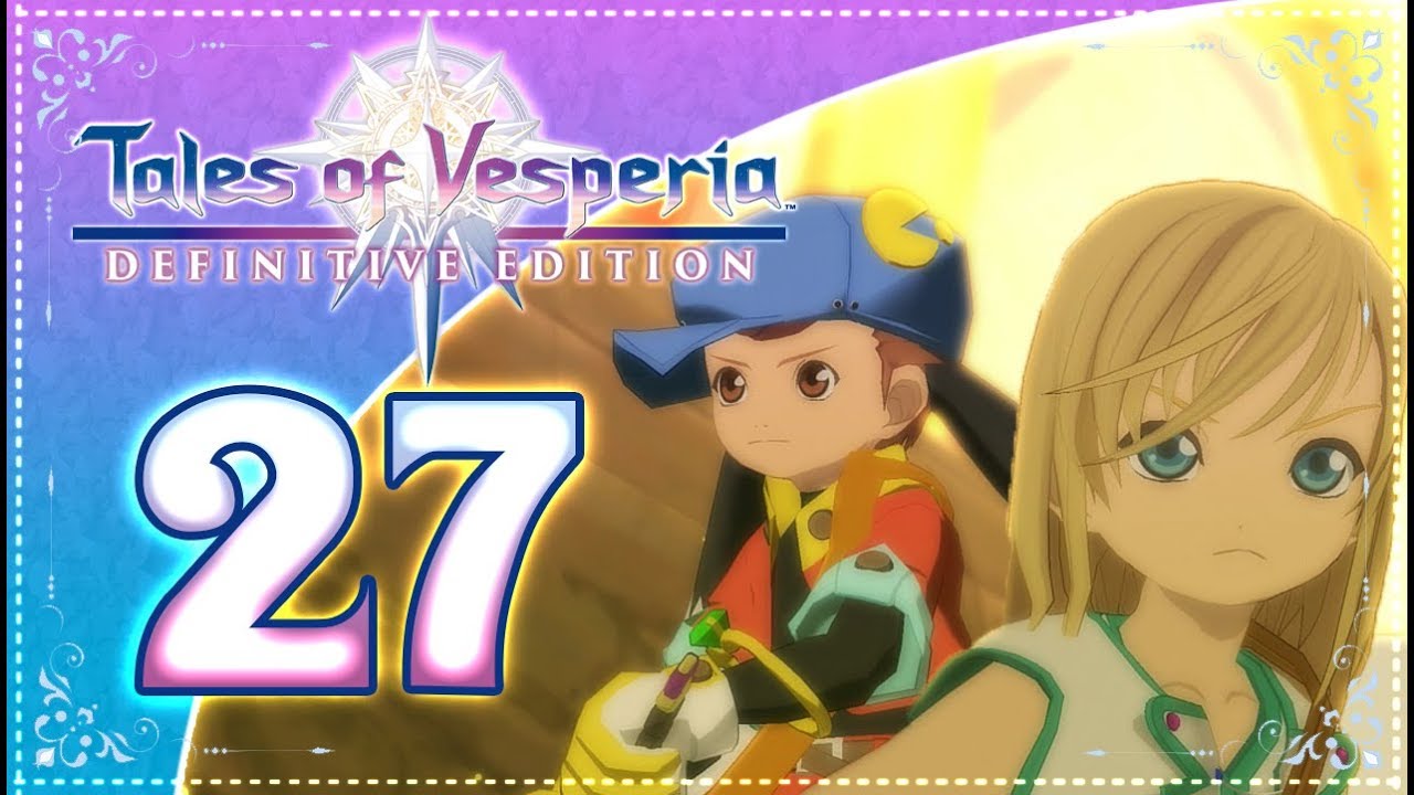 Tales Of Vesperia Walkthrough Part 27 PS4 XB1 Switch No Commentary