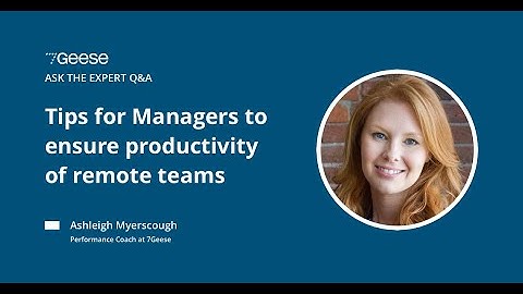 How can Managers ensure productivity of remote teams?