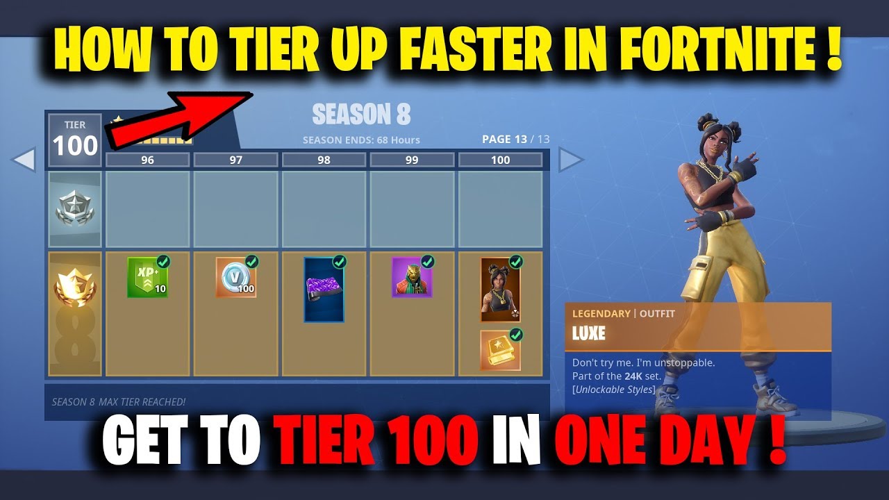 How To Tier Up Faster In Fortnite Get 100 Tiers In One Day - how to tier up faster in fortnite get 100 tiers in one day season 8