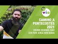 Décimo Segundo paso 👣 Camino a Pentecostés 2021, Fray Jorge Iván Duque - Tele VID