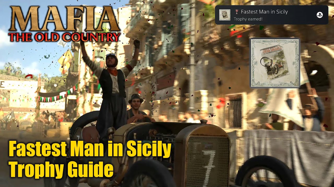 Mafia The Old Country • Fastest Man in Sicily Trophy Guide (Completed the race in under 8 minutes)