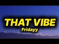 Fridayy That Vibe Lyrics mp3