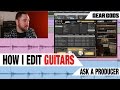 How I Edit Guitars - ASK A PRODUCER | GEAR GODS