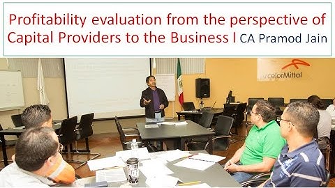 Profitability evaluation from the perspective of Capital Providers to the Business I CA Pramod Jain