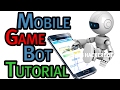 How to create Your own Bot (Macro) for Mobile Games (Android / iOS) Tutorial