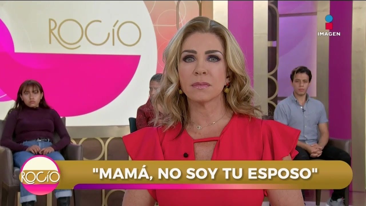 ‘Mamá, no soy tu esposo’ | Programa Completo | Rocío a tu lado - YouTube