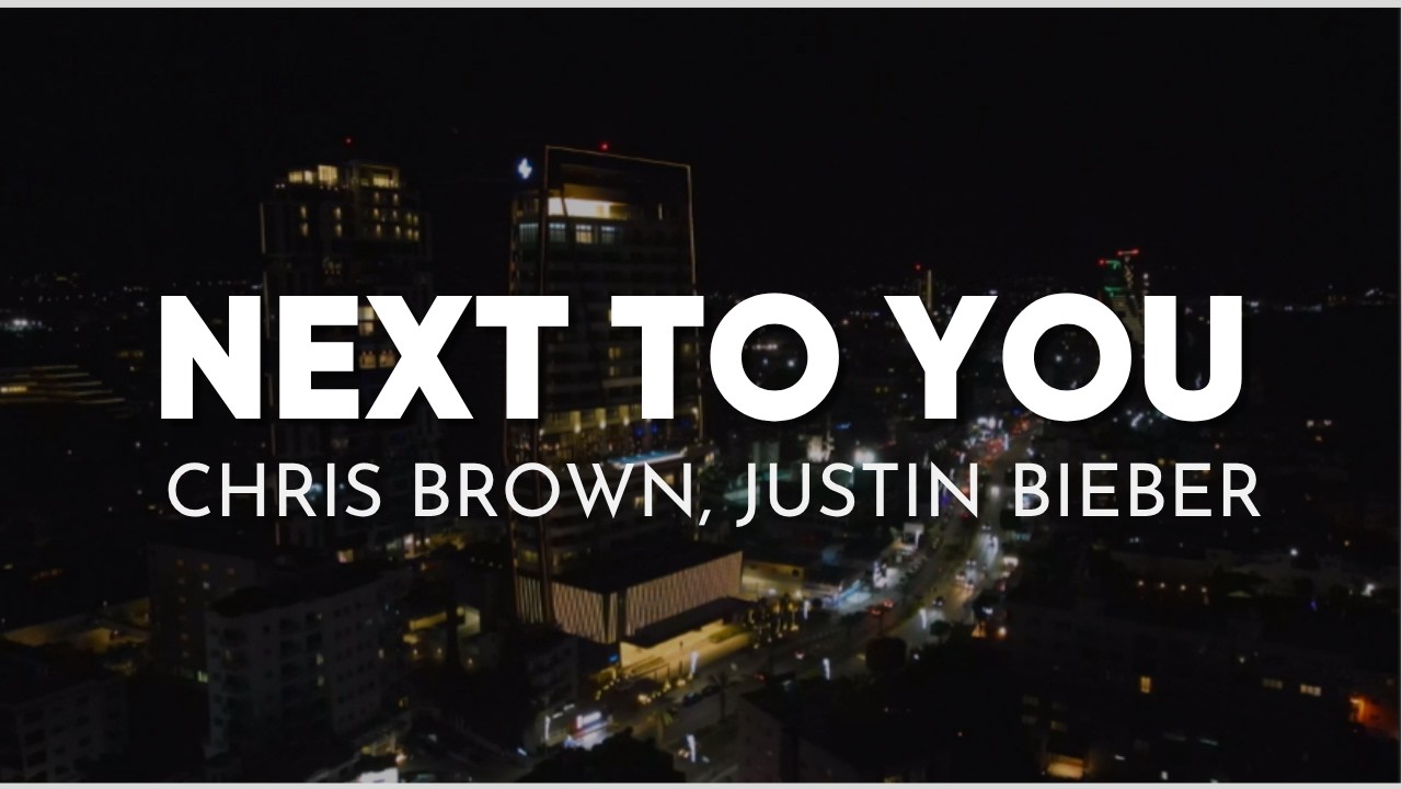 Chris Brown - Next To You (Lyrics) ft. Justin Bieber