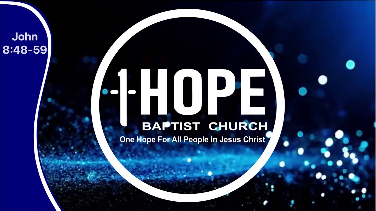 John 8: 48-59 Sermon | One Hope Baptist Johannesburg | 08 Feb 2026 ...