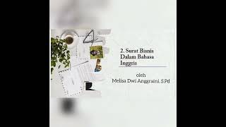 Surat Bisnis dalam bahasa Inggris - Melisa Surat Bisnis dalam bahasa Inggris - Melisa