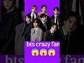 bts crazy fan 😱 #bts #btsarmy#viral