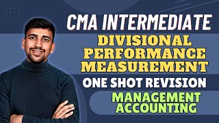 Divisional Performance Measurement Revision | CMA Intermediate group 2 | Management Accounting