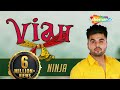 Viah : Ninja (Full Song)  | New Punjabi Songs |  Official Video | Latest Punjabi Songs