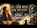 Gel Gör Beni Aşk Neyledi - Sisli Türküler 
