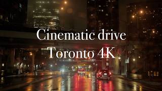 4K Ambient City Drive — Rainy Friday Night in Toronto