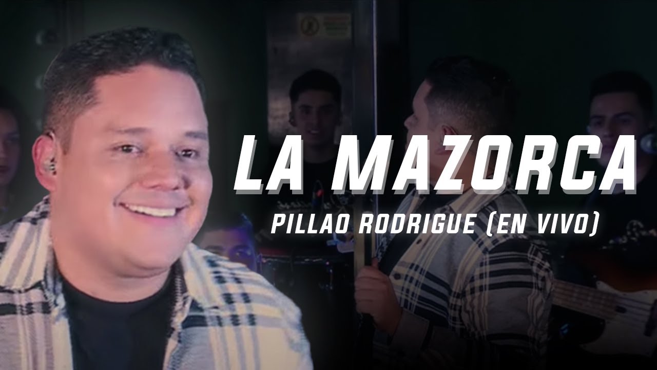 Watch LA MAZORCA | PILLAO RODRIGUEZ | (EN VIVO) on YouTube Watch LA MAZORCA | PILLAO RODRIGUEZ | (EN VIVO) on YouTube
