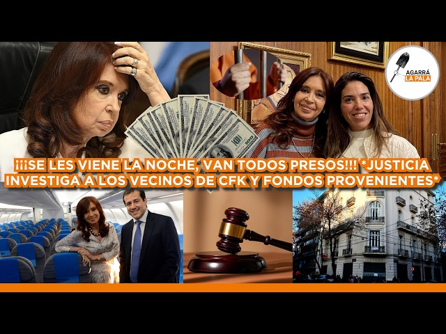 LA JUSTICIA INVESTIGA A VECINOS DE CRISTINA KIRCHNER Y SUS PATRIMONIOS: "SE LES VIENE LA NOCHE"