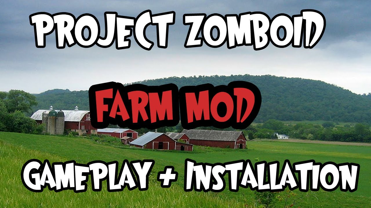 Project Zomboid - Mod Spotlight - Farm mod (Gameplay + Installation