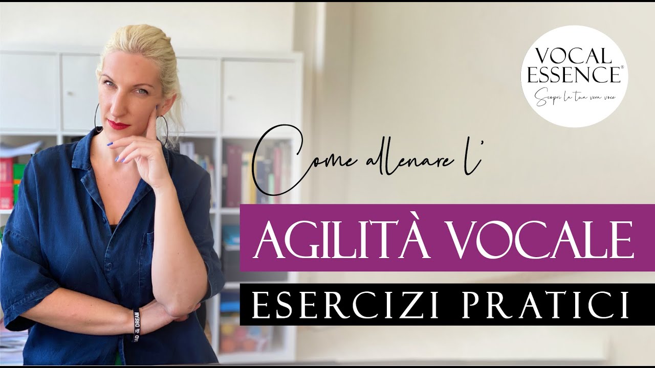 Come allenare l'AGILITÀ VOCALE - Esercizi pratici