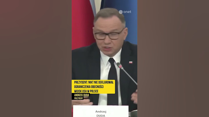Prezydent: Nikt nie deklarował ograniczenia obecności wojsk USA w Polsce