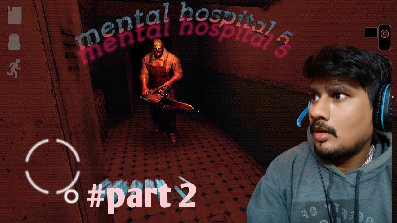 HORROR AND CREEPY GAMEPLAY MENTAL HOSPITAL 5 PART2 YouTube