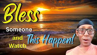 Bless Someone and Watch THIS Happen! Blessings. Kindness. Love. Positivity. Gratitude.