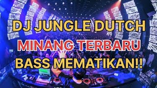Download Lagu DJ JUNGLE DUTCH MINANG || DUGEM FULLBASS MEMATIKAN #dj #dugem #jungledutch #minang MP3