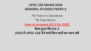 Breaking Down GS-3 UPSC CSE Mains 2024: My Strategy & Reflections