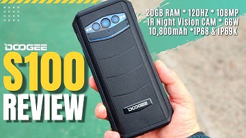 DOOGEE S100 Review: Up to 20GB of RAM, 120Hz, 108MP, IR Night Vision CAM, 66W charging, IP68 & IP69K
