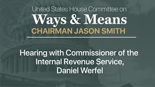 Hearing with Commissioner of the Internal Revenue Service, Daniel Werfel