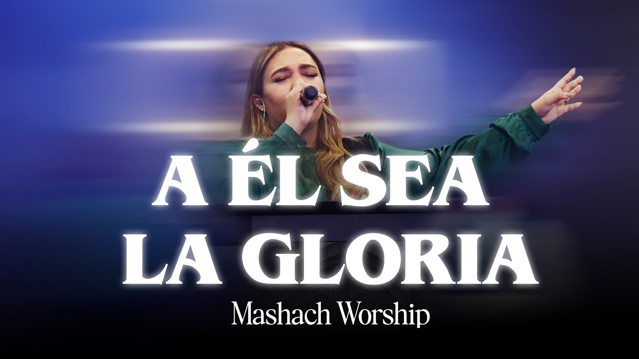 Mashach - A Él Sea La Gloria (COVER)