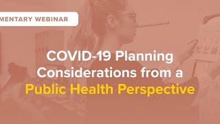 Covid-19 Planning Considerations from a Public Health Perspective