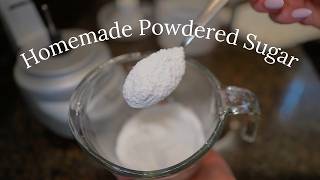 How to Make Powdered Sugar at Home (Confectioners’ Sugar) — No Need to Buy It!