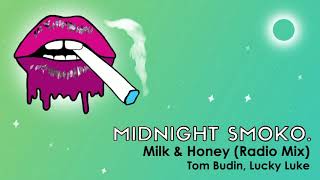 Milk & Honey (Radio Mix) - Tom Budin, Lucky Luke
