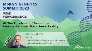 At The Forefront of Genomics: Making Genomic Medicine a Reality