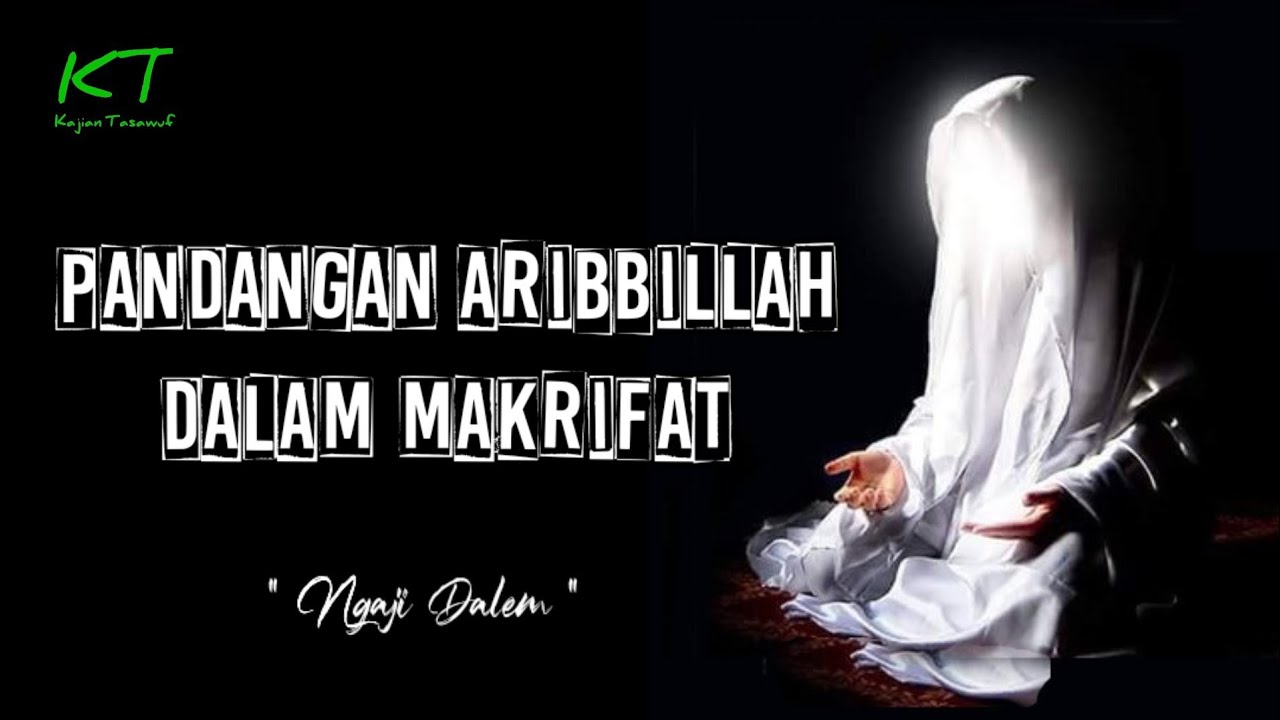 PANDANGAN ORANG YANG SUDAH MAKRIFAT ‼️ Kajian Ilmu Tasawuf