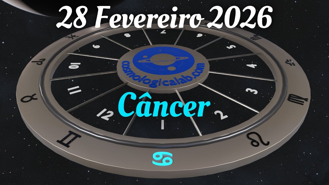CÂNCER Hoje: 28 de Fevereiro de 2026 | Astrologia Técnica e Previsões ...