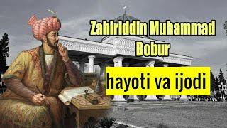 Zahiriddin Muhammad Bobur Hayoti va ijodi